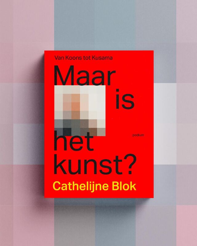 Cover and inside design voor ‘Maar is het kunst?’ by @cathelijneblok published by @uitgeverijpodium. See more on our website!

#butisitart #art #book #bookcover #judgeabookbyitscover #bookstagram #kunst #maarishetkunst #thetittymag #bookdesign #typography